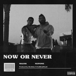 Now Or Never (Explicit)