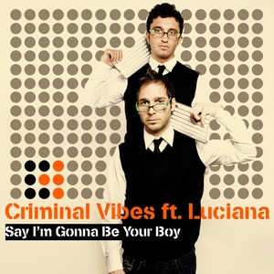 Say I'm Gonna Be Your Boy (Cold Mix)