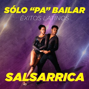 Sólo "Pa" Bailar Éxitos Latinos