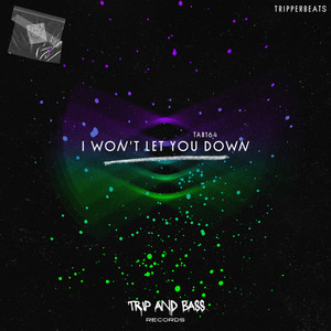 I Won't Let You Down - DnB