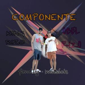 Componente (feat. Obel Rizo Corazon de Rey & King Rizo) [Explicit]