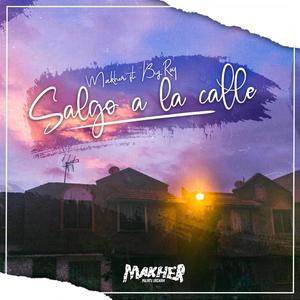 Salgo a la calle (feat. Big Roy) [Explicit]