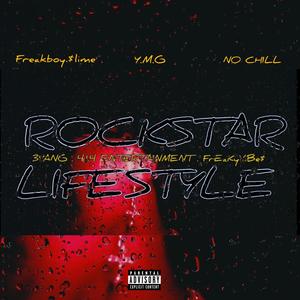 ROCKSTAR LIFESTYLE (feat. Freakboy Slime, Y.M.G & No Chill) (Explicit)