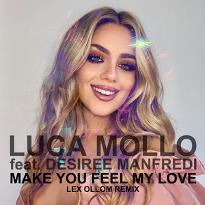 Make You Feel My Love (Lex Ollom Remix)