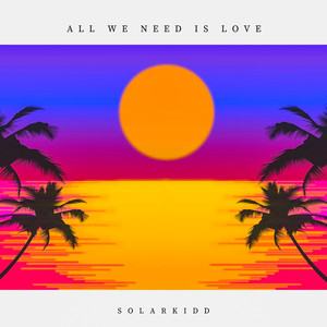 All We Need Is Love