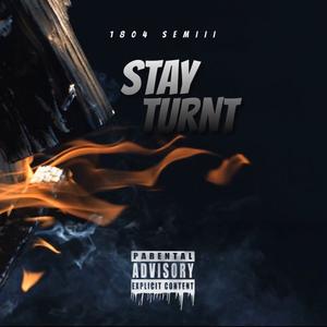 Stay Turnt (Explicit)