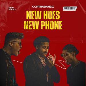 New Hoes New Phone (Contrabandz) (feat. SantanaJae & Nate Nash) (Explicit)