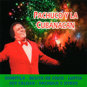 Pachuco y la Cubanacán