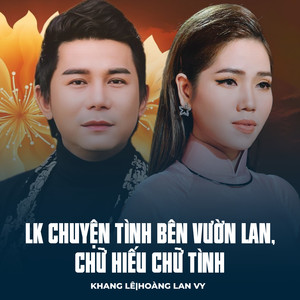 LK Chuyện Tình Bên Vườn Lan, Chữ Hiếu Chữ Tình