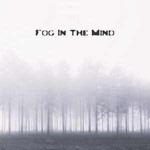 Fog In The Mind