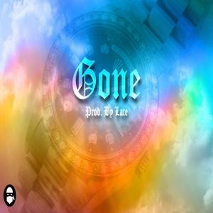 LATE - Gone