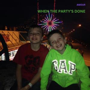 WHEN THE PARTY'S DONE (feat. kwayne)