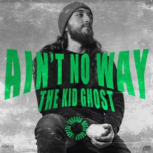 Aint No Way (Explicit)