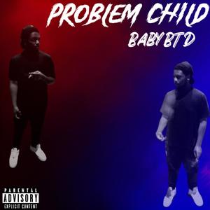 Problem Child (Explicit)