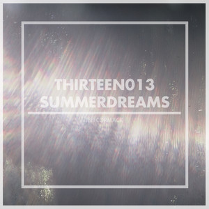 Thirteen013 Summerdreams (Explicit)