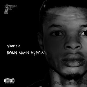 Born Again Musician (Explicit)