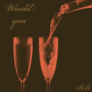 Would you (feat. Malachi) [Explicit]