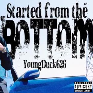 Started From The Bottom (feat. MikeyMic628) (Explicit)