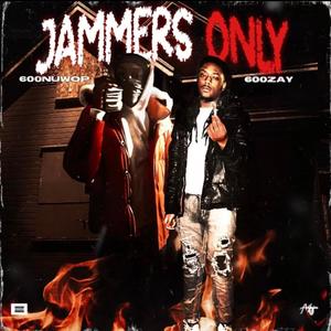 Jammers ONLY (feat. 600Zay) [Explicit]