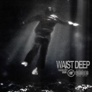 Waist Deep (Explicit)