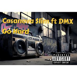 Go Hard (feat. DMX) (Explicit)