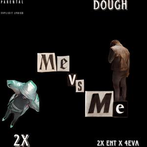 Me vs Me (feat. Dough) [Explicit]