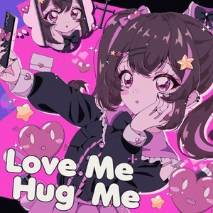 Love Me Hug Me