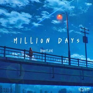 Million Days (S99 / YZJ / bA4Yf remix)