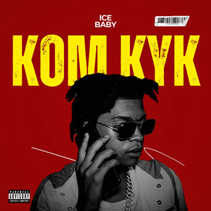 Kom Kyk (Explicit)