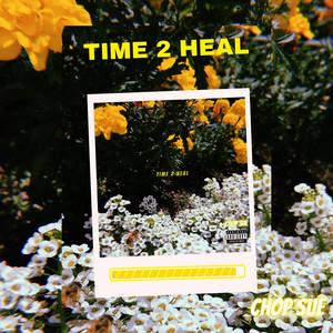 Time 2 Heal (Explicit)