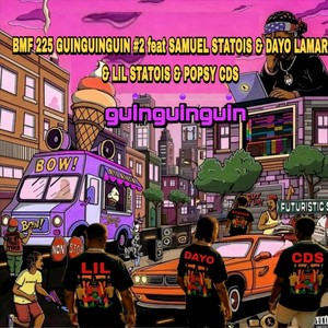 Guin Guin Guin #2 (feat. Samuel Statois & Dayo Lamar)