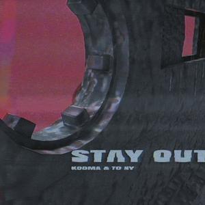 Stay Out (Explicit)