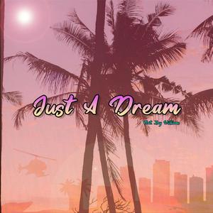 Just A Dream (feat. Zay Williams) [Radio Edit]