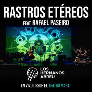Rastros etéreos (En Vivo Desde El Teatro Martí)