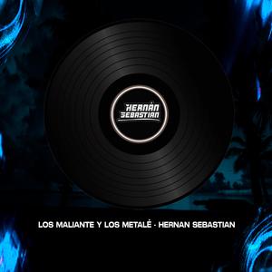 LOS MALEANTE Y LOS METALE