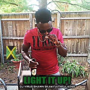 Light It Up (feat. Shawn Skam, Faithful & Koss) [Explicit]