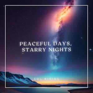 Peaceful Days, Starry Nights