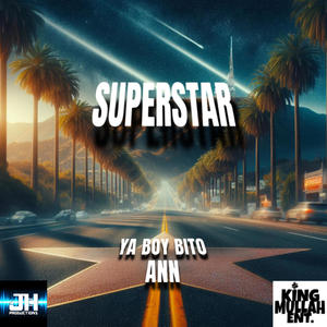 Superstar (feat. Ya Boy Bito)