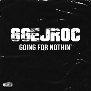 Going for Nothin' (Explicit)