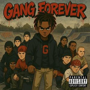 Gang Forever (Explicit)