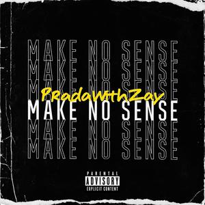 Make No Sense (Explicit)
