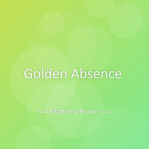 Golden Absence