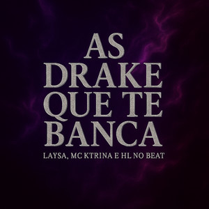 As Drake Que Te Banca (Explicit)