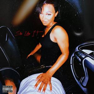 She Like It (Explicit)
