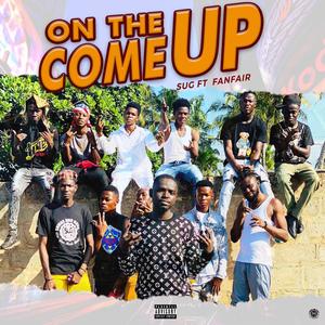 ON THE COME UP (feat. Fanfair) [Explicit]