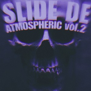 SLIDE DE ATMOSPHERIC, Vol. 2 (Slowed)