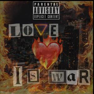 Love Is War (Explicit)