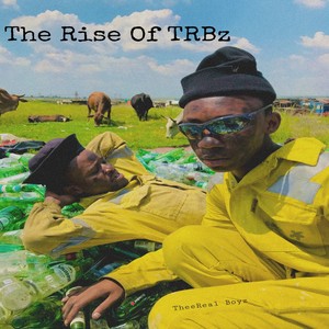 The Rise of Trbz (Explicit)