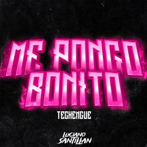 Me pongo bonito (Techengue)