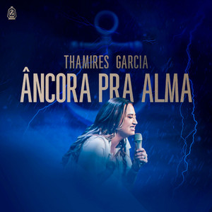 Thamires Garcia - Alfa e Ômega (Ao Vivo)